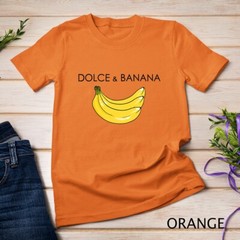 Dolce And Banana Funny Graphic Fruit Vegan Veggie Healthy T-Shirt Unisex T-shirt