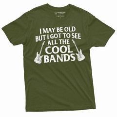 Men’s Funny Music T-shirt I may be old but I got to see all the cool bands shirt