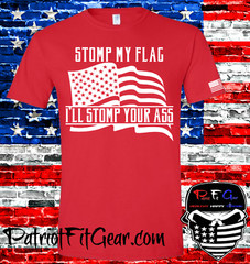 t shirt,Stomp my flag,I’ll stomp your ass,American Flag,Custom t shirts