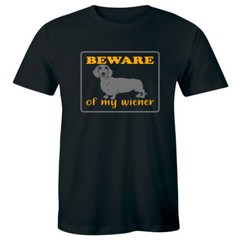 Beware Of My Wiener Adorable Funny Animal Gog Signboard Pet lover Gift Men’s Tee