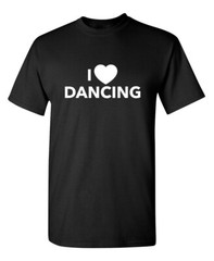 Dancing Is Lovely Sarcastic Humor Novelty Super Soft Ring Spun Funny T Shirt