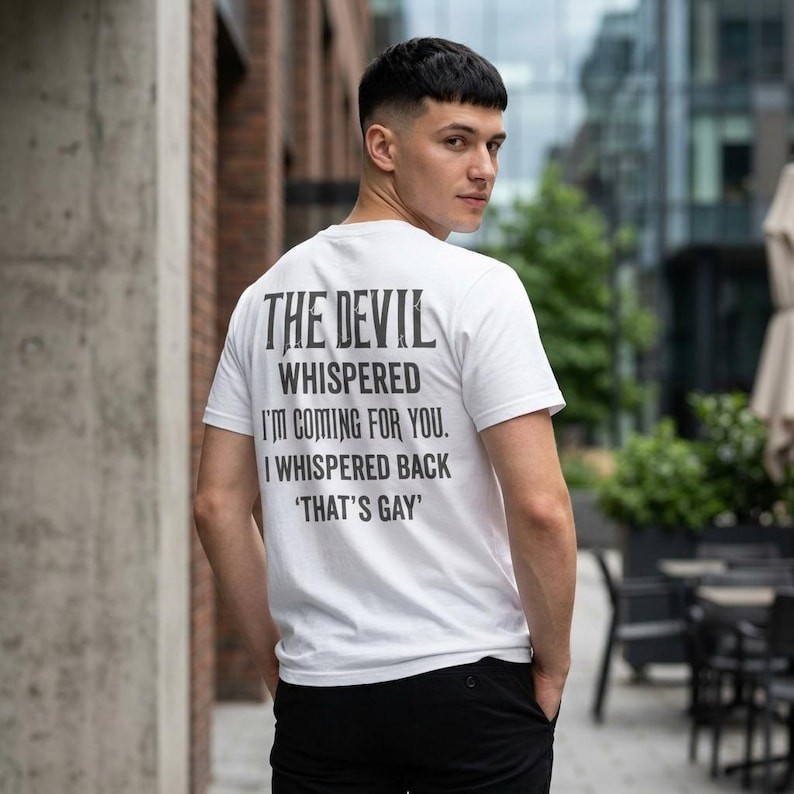 The Devil Whispered I’m Coming For You T-Shirt