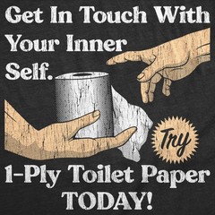 Mens Funny T Shirts Get In Touch With Your Inner Self Sarcastic Toilet Paper