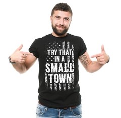 Men’s Try that in a small town political t-shirt country music anti liberalism t