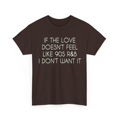 If The Love Doesnt Feel Like RNB Comfort