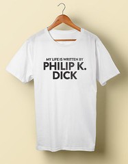My Life Is Written by Philip K Dick Shirt Tee Valis Sci-Fi S M L XL 2X 3X 4X 5X