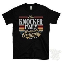 THE KNOCKER FAMILY WE DON’T DO ORDINARY T-SHIRT surname crest clan name dad gift