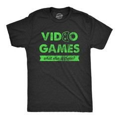 Mens Video Games What Else Is There T Shirt Funny Gaming Controller Joke Tee for