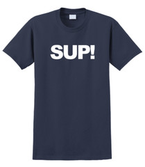 Sup T-Shirt Short Sleeve Graphic Tee Unisex apparel Text logo design.