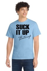 Suck It Up Buttercup Gym T-Shirt Funny Workout Fitness Motivation Tee