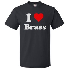 I Love Brass T shirt I Heart Brass Tee