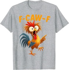 F Caw F Rooster Funny Bird Fcawf Chicken Whisperer Unisex T-Shirt