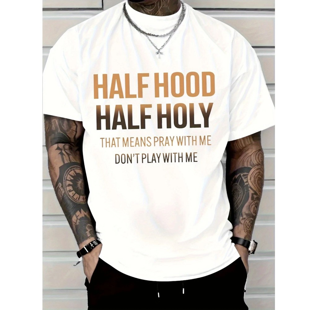 Half Hood Half Holy T-Shirt – Don’t Play With Me Graphic Tee Streetwear Shirt