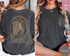 Find Someone Who Grows Flowers In Darkest Parts Skeleton Romantic Love Gift Tee