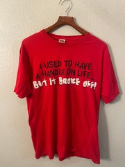 VTG Fruit of the Loom Used to Have a Handle on Life but it Broke Off Large Shirt