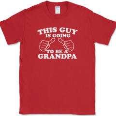 This Guy Is Going to Be a Grandpa T-Shirt Funny Expecting Pregnant Gift Text Tee