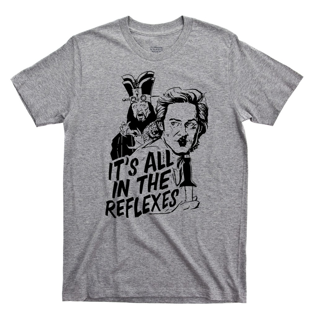Jack Burton It’s All In The Reflexes T Shirt Big Trouble Little China Lo Pan Tee