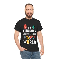 Teacher My Students Are Out Of This World Funny T-Shirt
