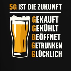 5G Is The Future Bought Chilled Drunk Beer Beer Glass Pub Men’s T-Shirt