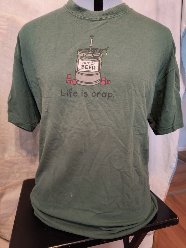Life Is Crap out of beer t shirt XL green vintage