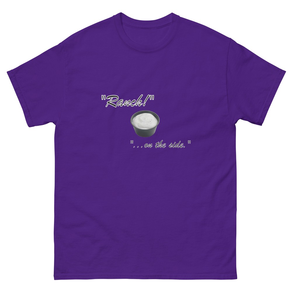 “Ranch…on the side” Unisex T-shirt Funny Condiment Dressing Restaurant