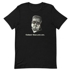 Calmer Than You Are Dude Walter Sobchak Tee Short-Sleeve Unisex T-Shirt