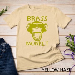 Brass Monkey – Funny T-Shirt T-Shirt Unisex T-shirt