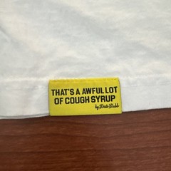 That’s a Awful Lot of Cough Syrup Measurement White/Black XL Tee Shirt Brand New