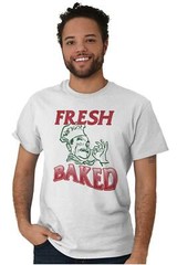 Fresh Baked Pizza Foodie Stoner Marijuana 420 Womens or Mens Crewneck T Shirt Te