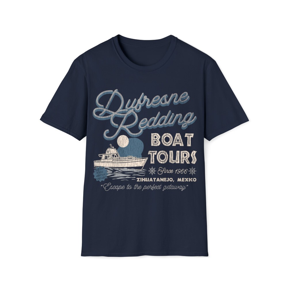Dufresne Redding Boat Tours Shawshank Redemption Worn Unisex Softstyle T-Shirt