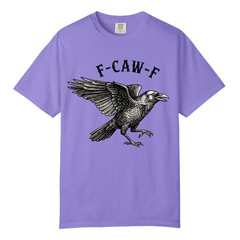 Raven Crow F Caw F T Shirt Design, Comfort Colors T Shirt, Unisex Streetwear Tee