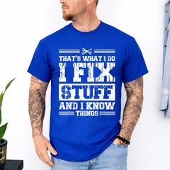 Funny I Fix Stuff and I know Things Mechanic Engineer Garage T-Shirt