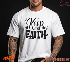 Unisex Keep The Faith T-Shirt, Men T shirt,Women T shirt Gift ReligionTop