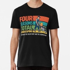 Four Seasons Total Landscaping S to 5XL Made in the USA T-Shirt