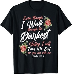 Christian Bible Verse Quote Rose Flower Psalm 23:4 T-Shirt
