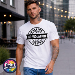 Walking Talking HR Violation T-Shirt Funny Novelty Tee Unisex Fun Office Gift