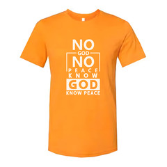 Unisex Christian Graphic Tee Featuring No God No Peace Know God Know Peace Messa