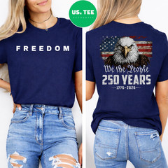 250 Years Eagle American Flag 250th Anniversary 4th of July Two Side T-Shirt