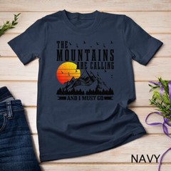 The Mountains Are Calling I Must Go Hiking Camping Climbing Unisex T-shirt