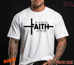 Unisex Faith Not By Sight Chri T-Shirt, Men T shirt,Women T shirt Gift Christian