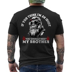 If You Think I’m an Idiot You Should Meet My Brother Monkey ON BACK T-Shirt