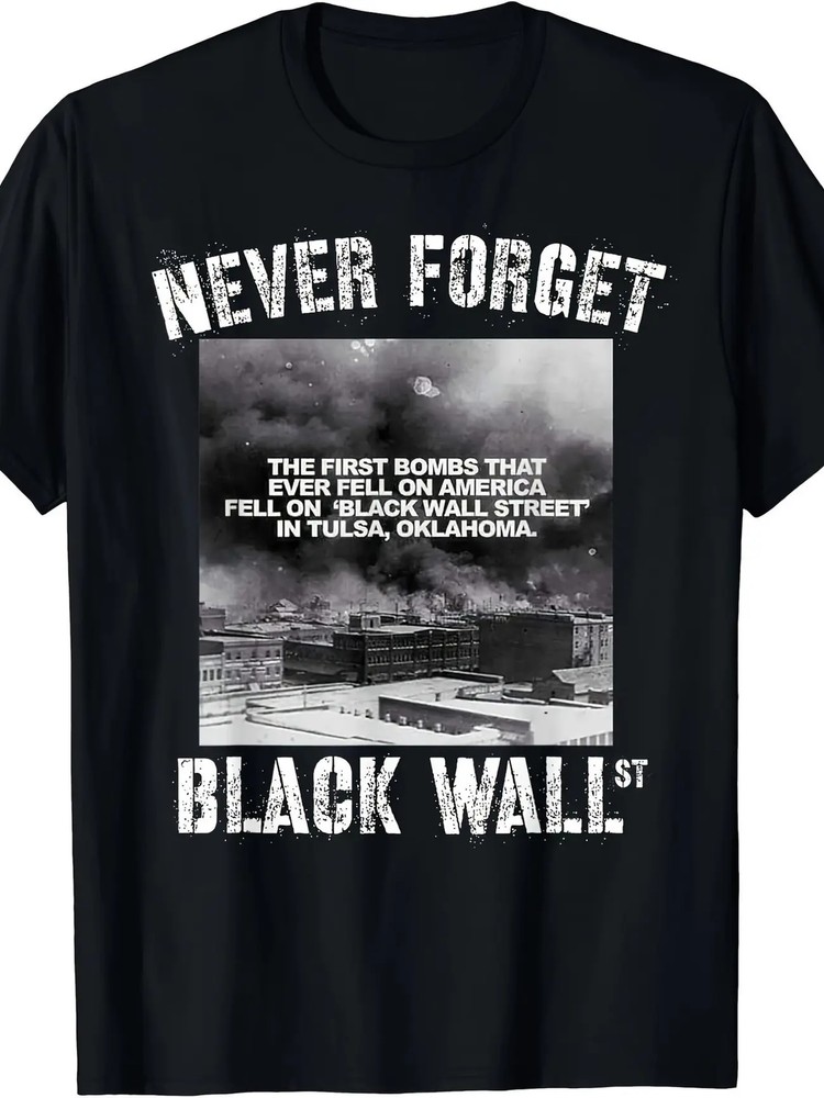 Never Forget Black Wall Street” Unisex T-Shirt