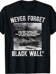 Never Forget Black Wall Street” Unisex T-Shirt
