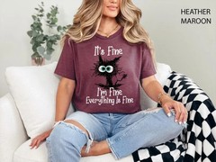 It’s Fine I’m Fine Everything Is Fine Funny Cat Shirt Sarcastic Graphic Tee