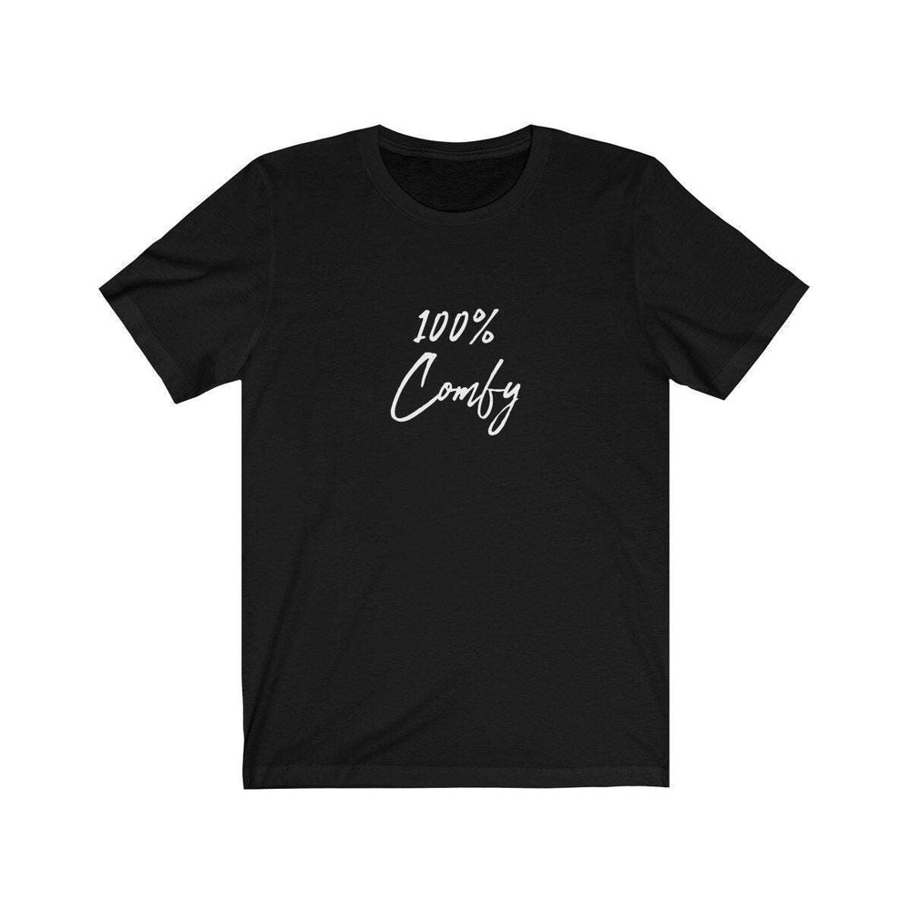 100% COMFY (t-shirt) – tee graphic statement – Black White Grey Red