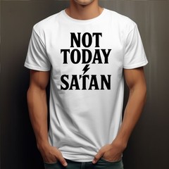 Jesus Men’s T-Shirt Christ God Various Sizes Colours Ladies Not Today Satan