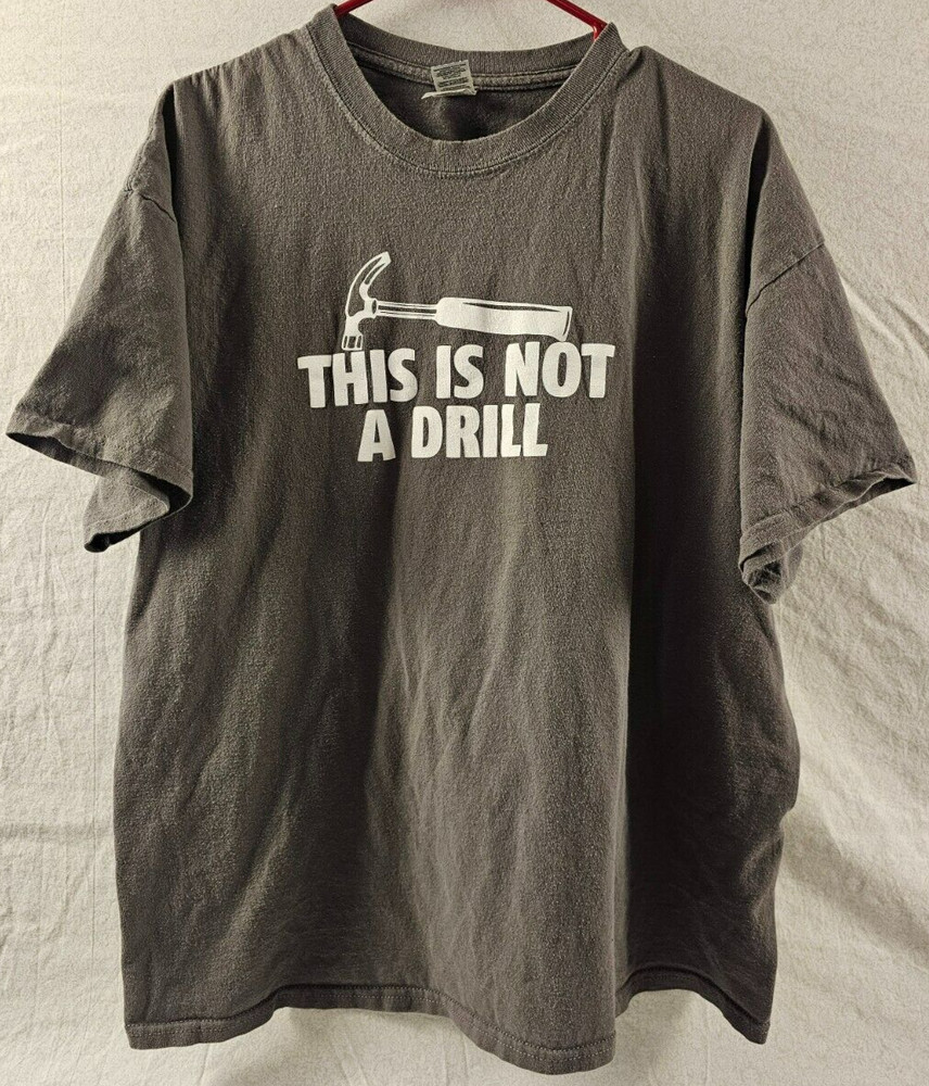 This is not a drill T- Shirt- XL