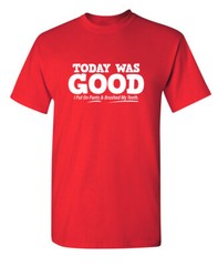 Today I Put on Pants Sarcastic Humor Novelty Super Soft Ring Spun Funny T Shirt
