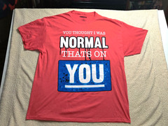 Hard 10 You Thought I Was Normal T-shirt size XXL 84
