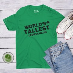 Worlds Tallest Leprechaun T Shirt Funny Sarcastic St Pattys Saint Patricks Day